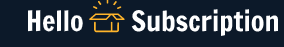 Hello Subscription